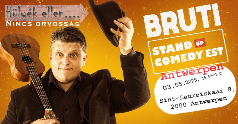 Bruti -Hülyék ellen nincs orvosság!- Antwerpen (03.05.2025 14:00-15:30)